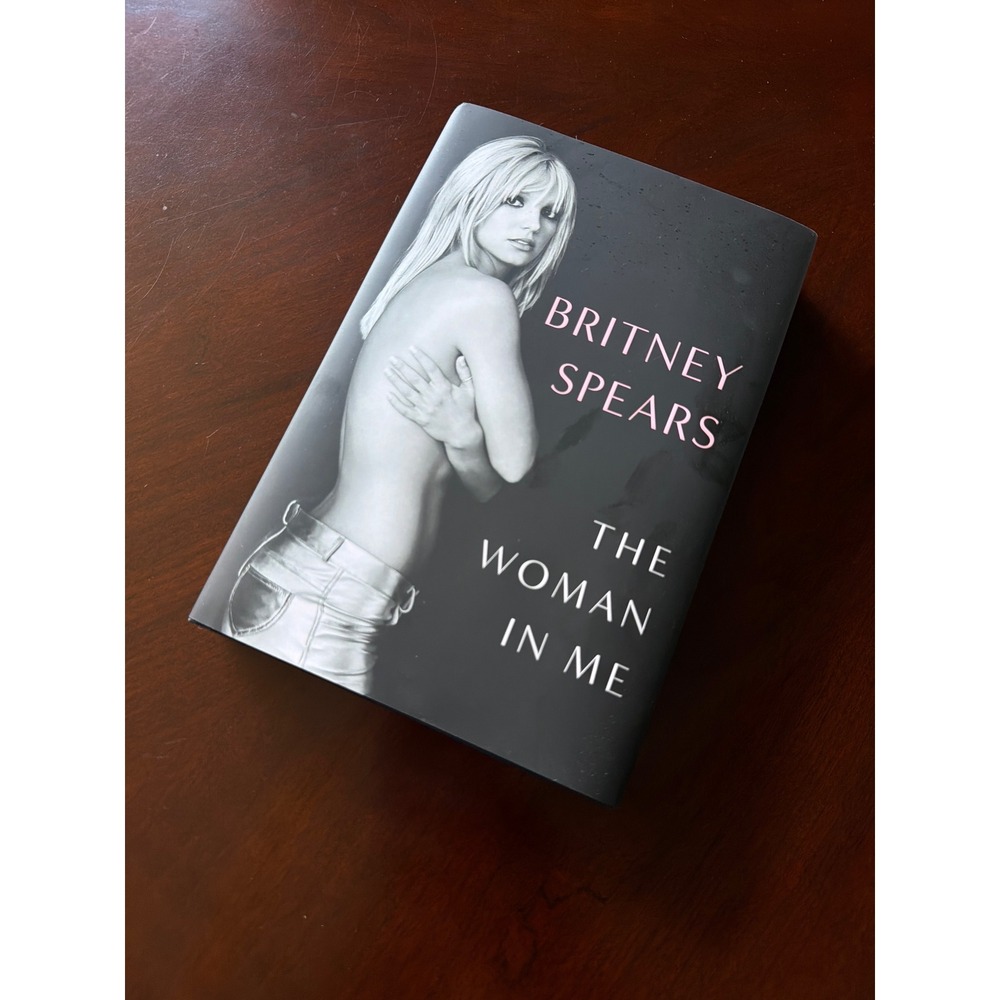 Britney Spears The Woman In Me Hardcover Memoir 2023 First Edition Biography